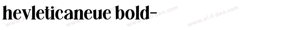hevleticaneue bold字体转换